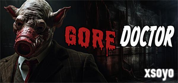 《Gore Doctor》登陆steam 逃脱生存恐怖新游