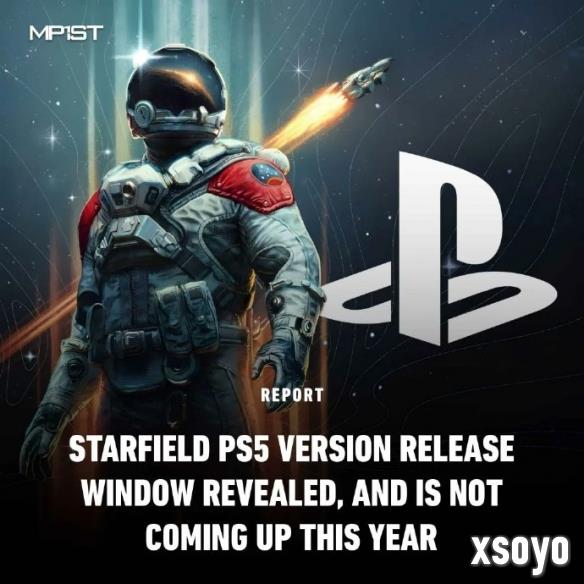根据MP1st的消息，《星空》PS5版或延期至2026年发售
