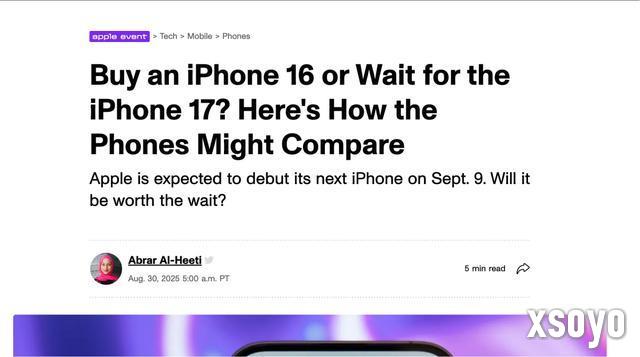 入手iPhone 16还是等iPhone 17？两款手机全面对比