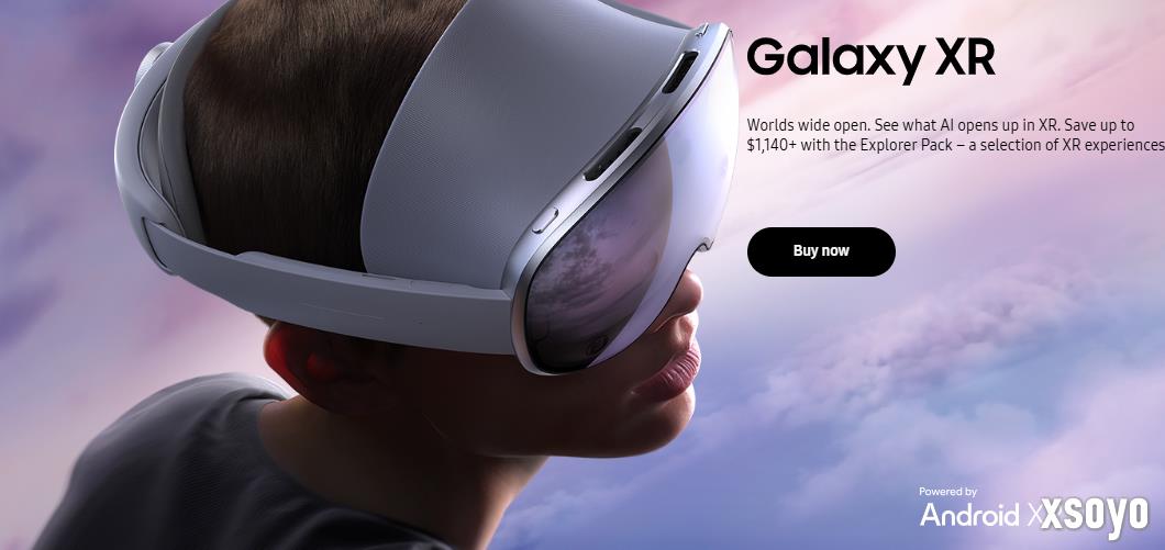 三星公布最新扩展现实头显设备Galaxy XR 性能强悍