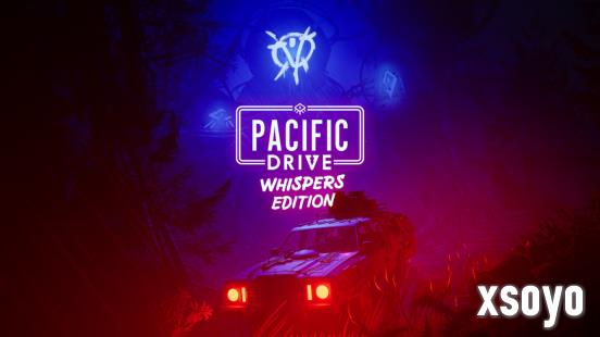 重返禁区《PACIFIC DRIVE: WHISPERS IN THE WOODS》DLC扩展包推出