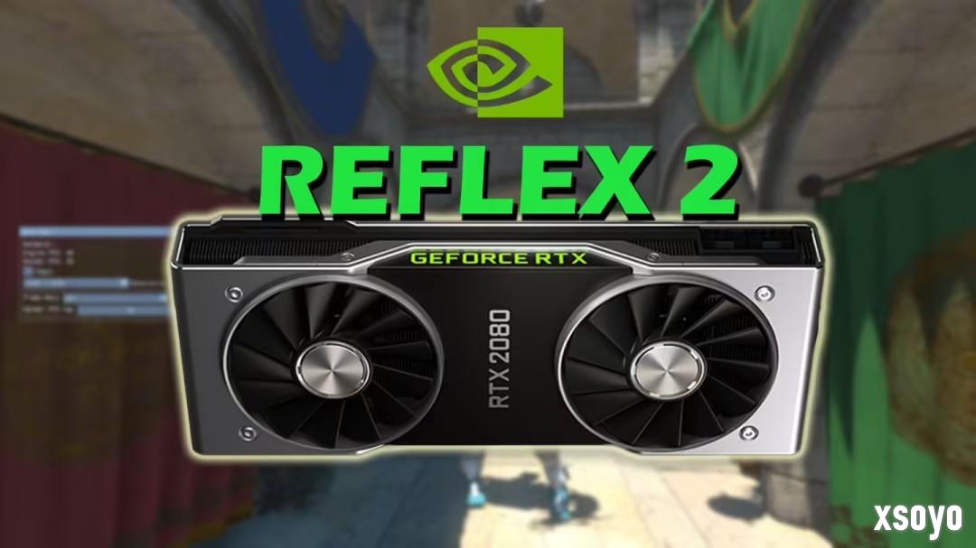 Reflex2技术遭破：可降低游戏延迟 20系显卡也能用