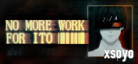 《NO MORE WORK FOR ITO》深夜加班主题的恐怖游戏！
