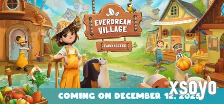 《Everdream Village》12月Steam抢测 温馨3D农场经营