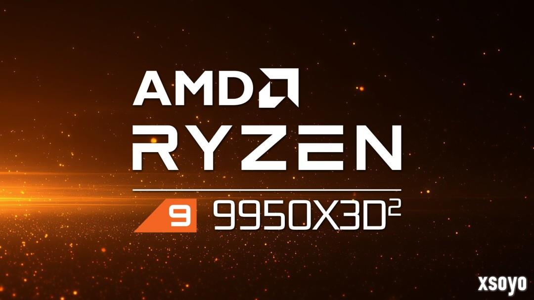 性能更强！锐龙9 9950X3D2配备了新的步进CCD